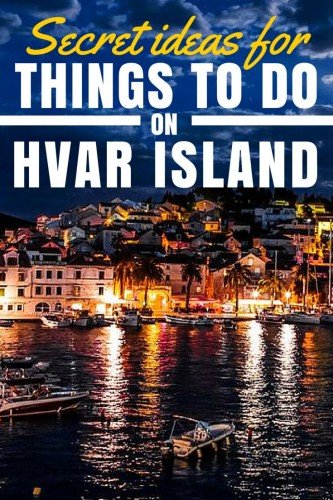 Things to do on Hvar Croatia | Travel Croatia Guide