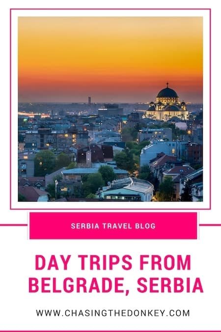Serbia Travel Blog_Things to do in Serbia_Best Day Trips from Belgrade