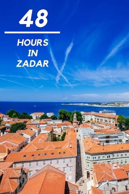 Croatia Travel Blog_Things to do in Croatia_How to Spend 48 Hours in Zadar
