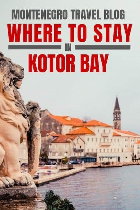 Montenegro Travel Blog_Things to do in Montenegro_Where To Stay In Kotor Bay