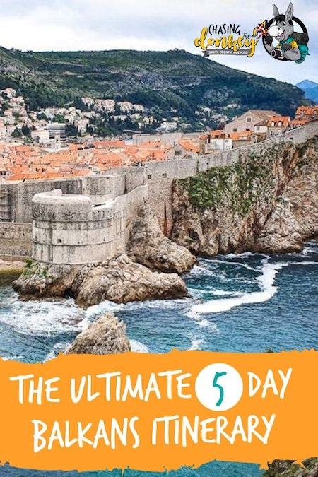 Balkans Travel Blog_Things To Do In The Balkans_Ultimate 5 Day Balkans Travel Itinerary