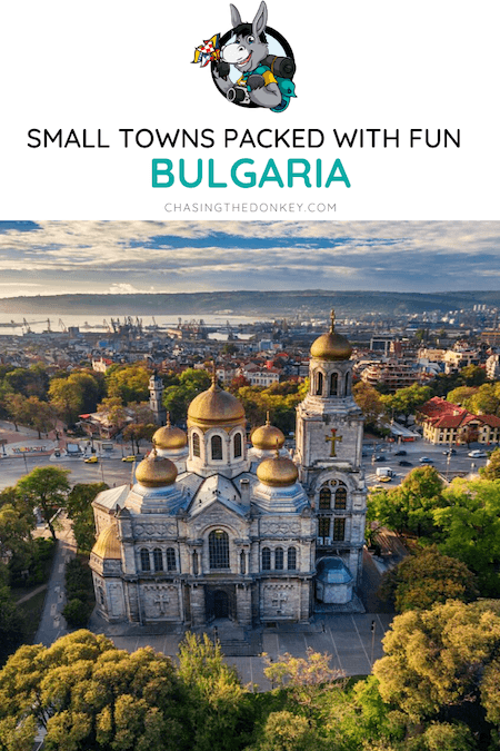 Bulgaria Travel Blog_Small Towns Packed With Fun_Bulgaria Weekend Breaks