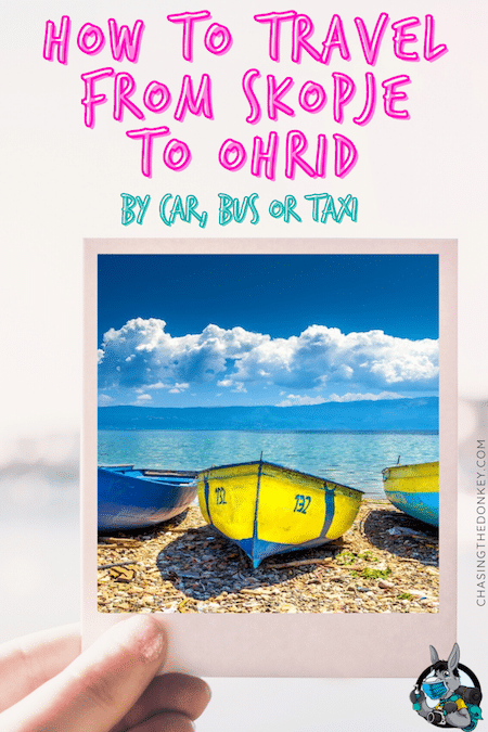 North Macedonia Travel Blog_How To Travel From Skopje To Ohrid