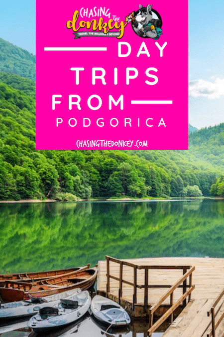 Montenegro Travel Blog_Day Trips From Podgorica