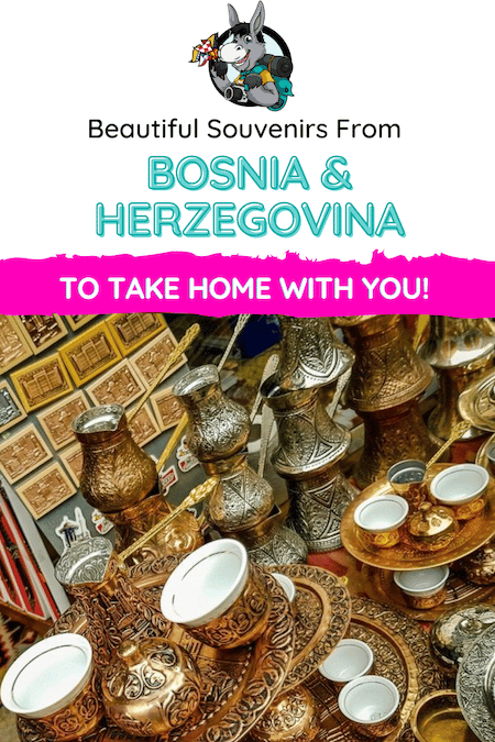 Bosnia & Herzegovina Travel Blog_Souvenirs From Bosnia & Herzegovina To Take Home