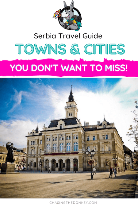Serbia Travel Blog_Towns And Cities Not To Miss In Serbia