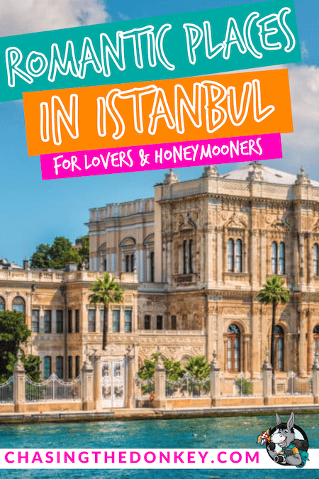 Turkey Travel Blog_Romantic Places In Istanbul