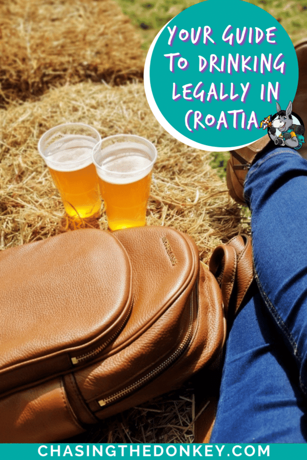 Croatia Travel Blog_Guide To Drinking Legally In Croatia