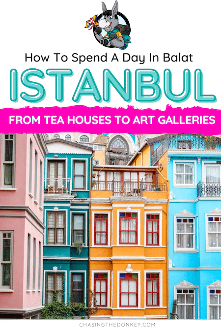 Turkey Travel Blog_How To Spend One Day In Balat Istanbul