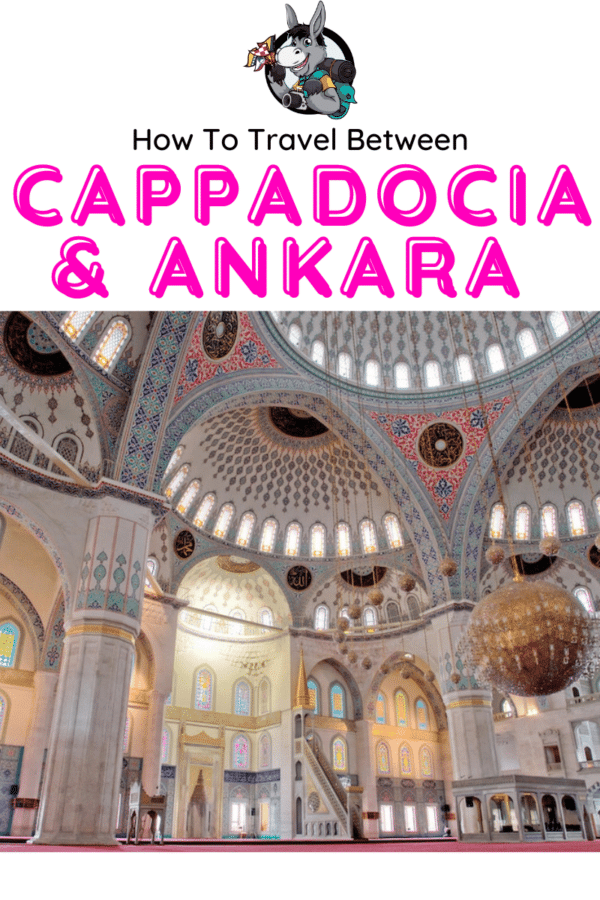 Turkey Travel Blog_How To Travel From Ankara To Cappadocia