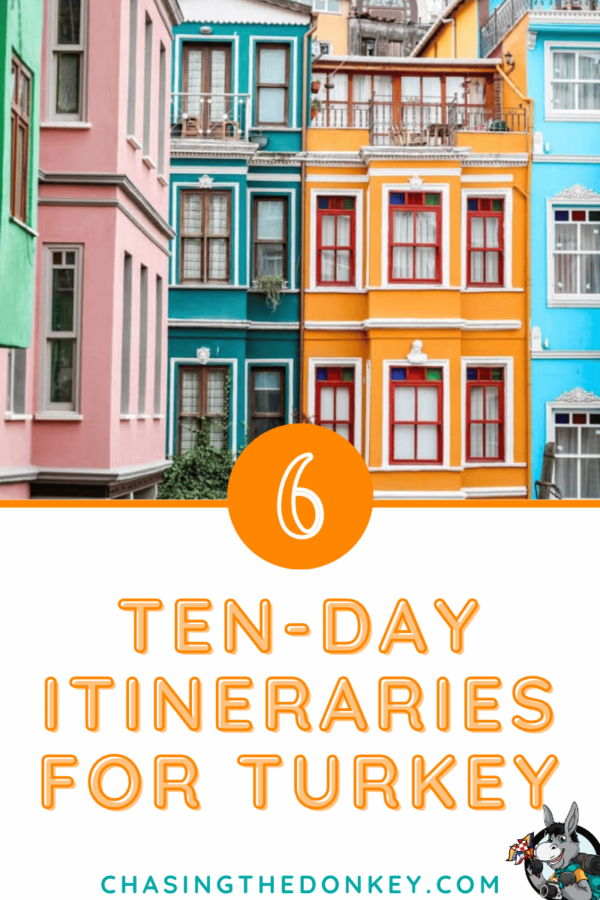 Turkey Travel Blog_10 Day Itinerary Options - 6 Different Routes