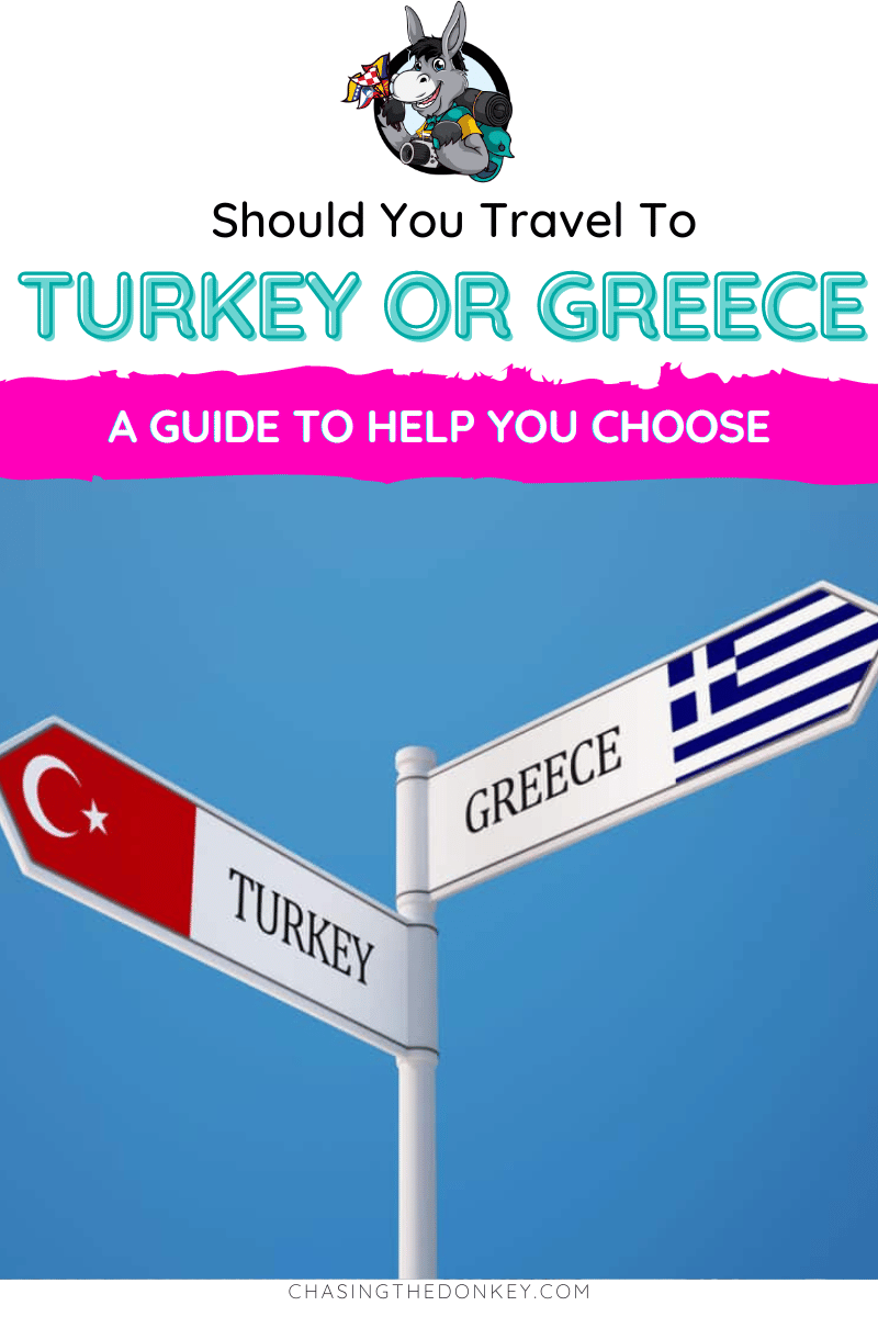 which is better to visit turkey or greece