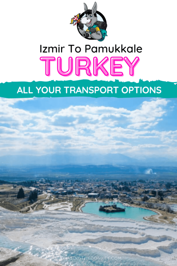 Turkey Travel Blog_How To Get From Izmir To Pamukkale