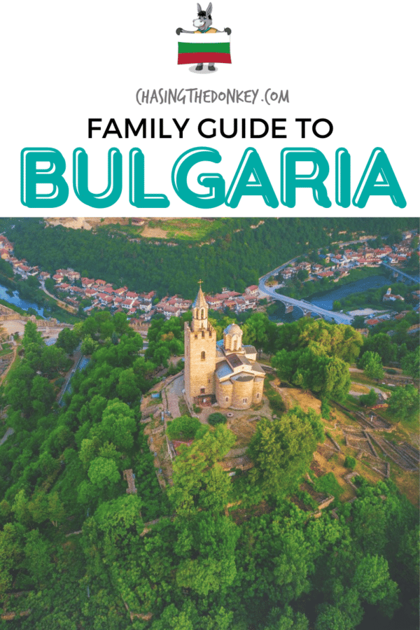 Bulgaria Travel Blog_Family Guide To Bulgaria