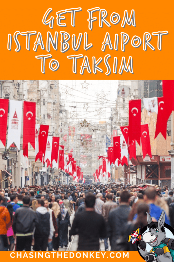 Turkey Travel Blog_How To Get From The Istanbul Airport To Taksim