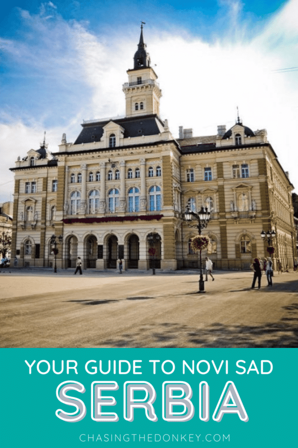 Serbia Travel Blog_Epic Guide To Novi Sad