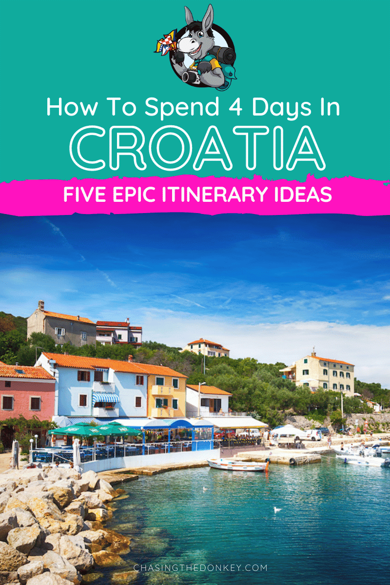 Epic 4 Days In Croatia - Itinerary Ideas & Tips