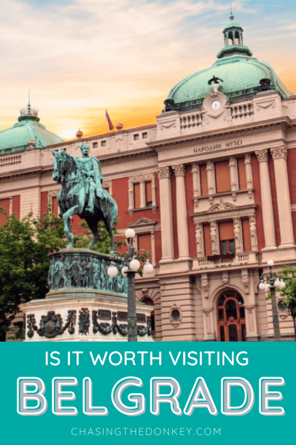 Serbia-Travel-Blog_Is-Belgrade-Worth-Visiting_PIN