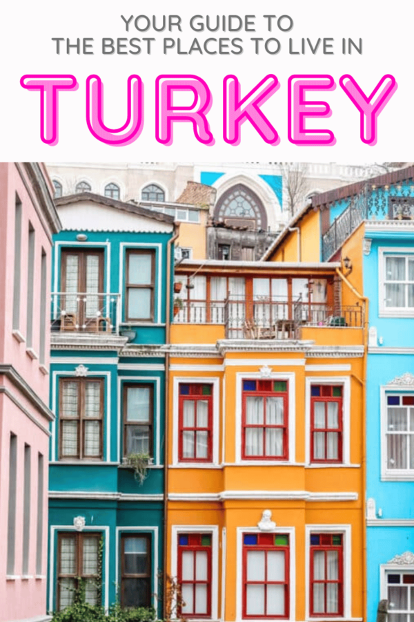 Turkey Travel Blog_Guide To The Best Places To Live In Turkey