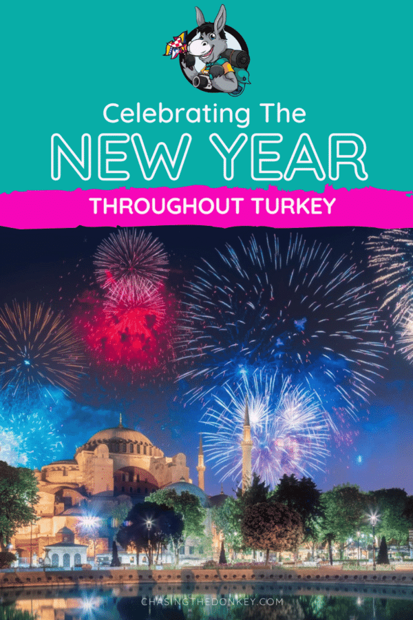 Turkey Travel Blog_How To Celebrate New Year In Turkey