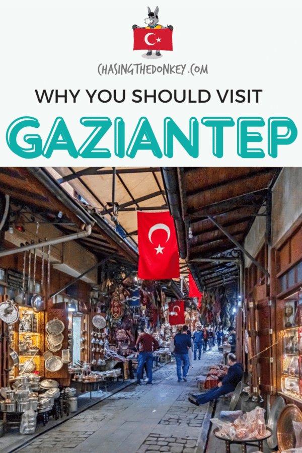 Turkey Travel Blog_Why You Should Visiti Gaziantep