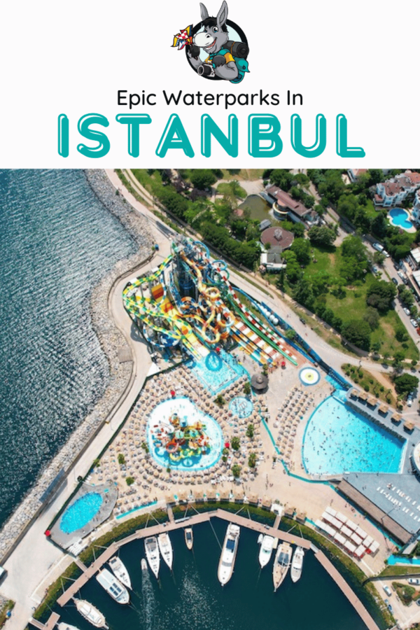 Turkiye Travel Blog_Best Waterparks In Istanbul