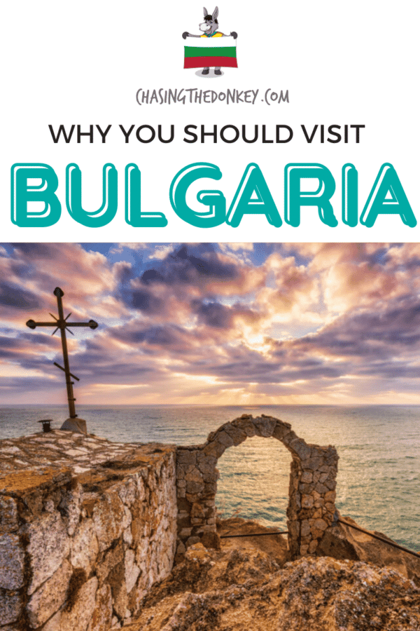 Bulgaria Travel Blog_Why You Should Visit Bulgaria