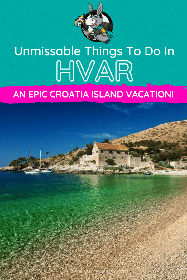 Croatia Travel Blog_Unmissable Things To Do In Hvar Croatia